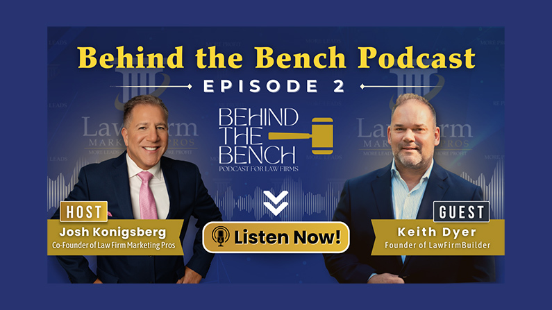Behind the Bench Podcast for Lawyers Welcomes Marketing Veteran CMO Keith Dyer in Jupiter, FL 33458