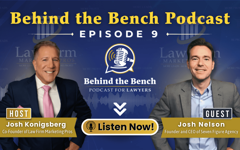 Behind the Bench Podcast: Josh Nelson from Seven Figure Agency