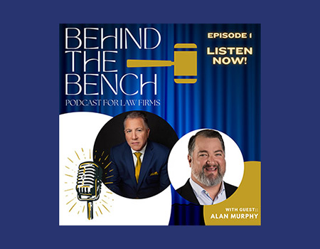 EP1: Behind the Bench Podcast Alan Murphy | Law Firm Marketing Pros
