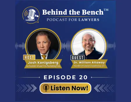 Leadership Secrets for Aggressive Growth Attorneys— Behind the Bench Podcast EP 20