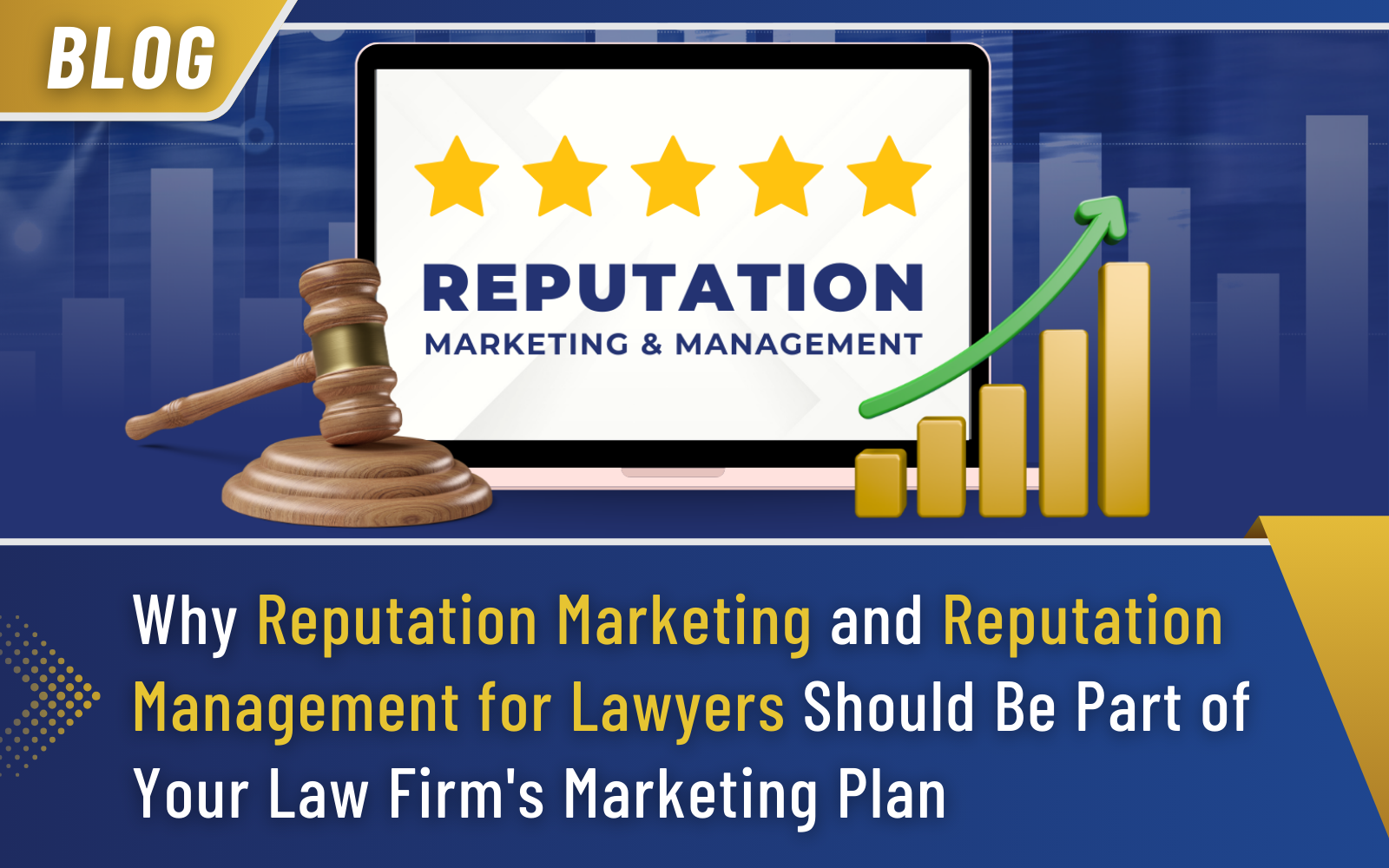 Why Reputation Marketing and Reputation Management for Lawyers Should Be Part of Your Law Firm's Marketing Plan