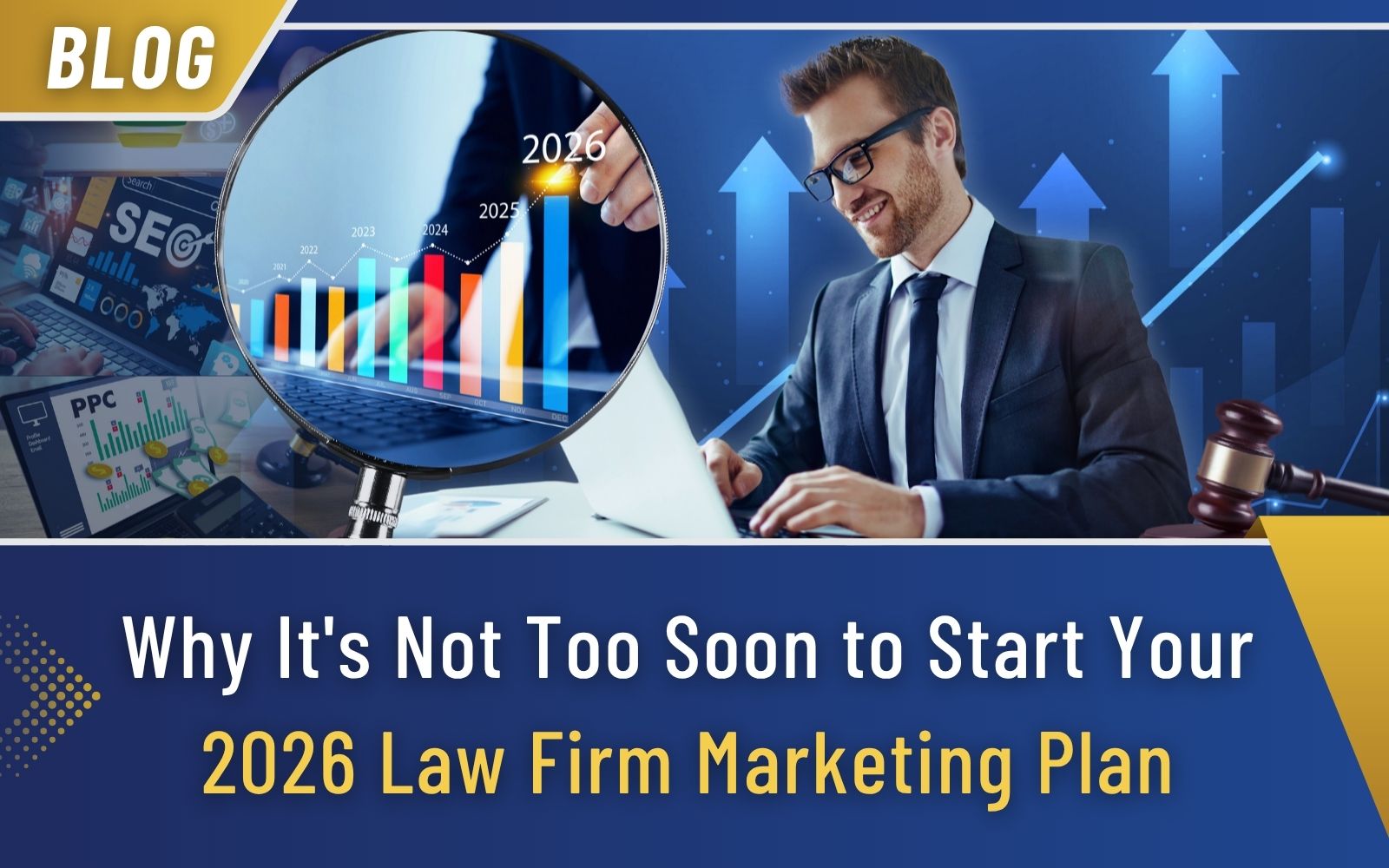 Why It's Not Too Soon to Start Your 2026 Law Firm Marketing Plan