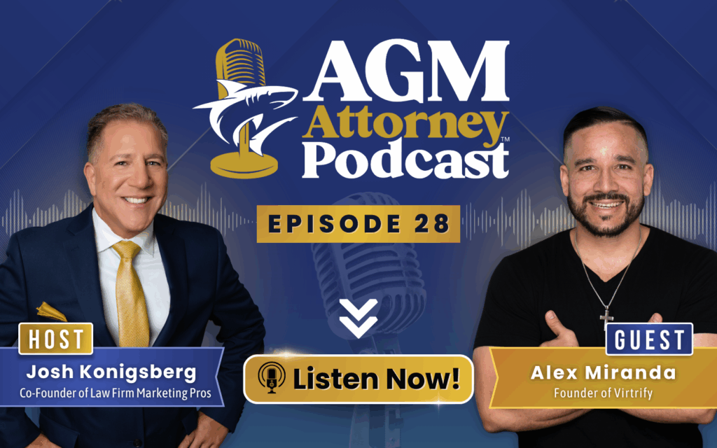 Alex Miranda & Josh Konigsberg: Branding Law Firms for Great Client Experiences